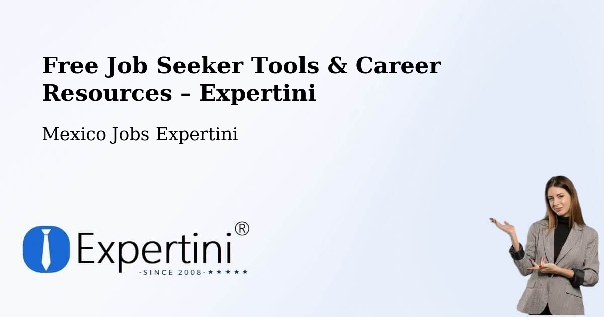 Free Job Seeker Tools & Career Resources – Zapopan - Zapopan, Mexico Jobs Expertini